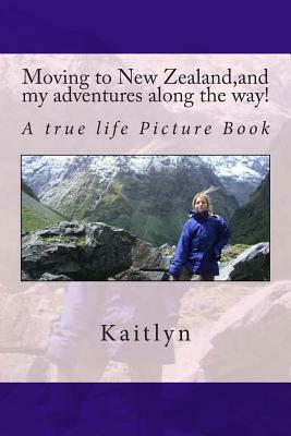 Moving to New Zealand, and my adventures along the way! by Kaitlyn