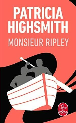 Monsieur Ripley by Patricia Highsmith