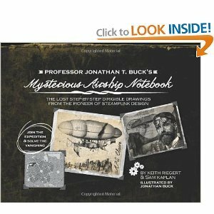 Professor Jonathan T,. Buck's mysterious airship notebook by Keith Riegert