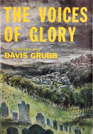 The Voices of Glory by Davis Grubb