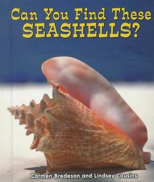 Can You Find These Seashells? by Carmen Bredeson, Lindsey Cousins