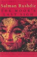 Moor's Last Sigh by Salman Rushdie, Salman Rushdie