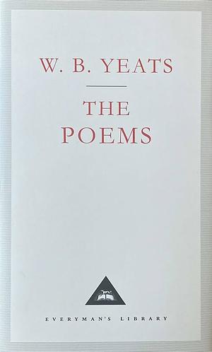 The Poems (Everyman's Library Classics) by W.B. Yeats