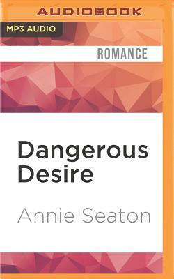 Dangerous Desire by Annie Seaton