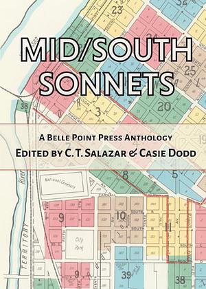 Mid/South Sonnets by C.T. Salazar, Casie Dodd