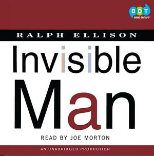 Invisible Man by Ralph Ellison