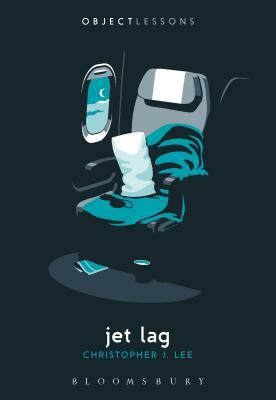 Jet Lag by Christopher J. Lee