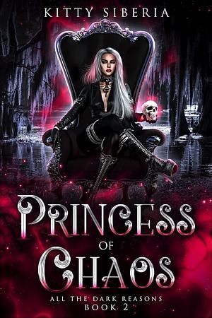 Princess of Chaos  by Kitty Siberia