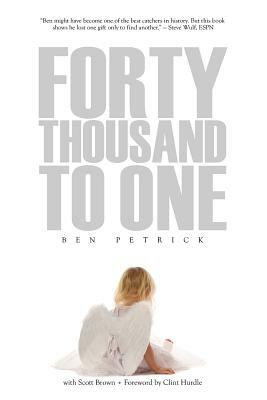 40,000 to One by Scott Brown, Ben Petrick