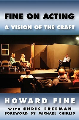Fine on Acting: A Vision of the Craft by Howard Fine