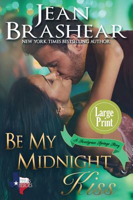 Be My Midnight Kiss (Large Print Edition): A Sweetgrass Springs Story by Jean Brashear