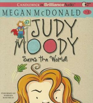 Judy Moody Saves the World! by Megan McDonald