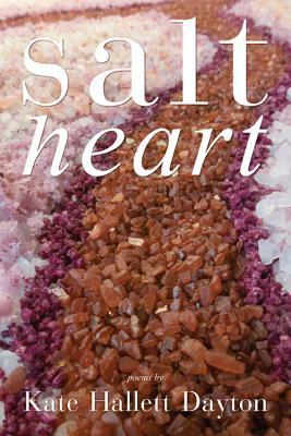 Salt Heart by Kate Hallett Dayton