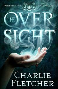 The Oversight by Charlie Fletcher