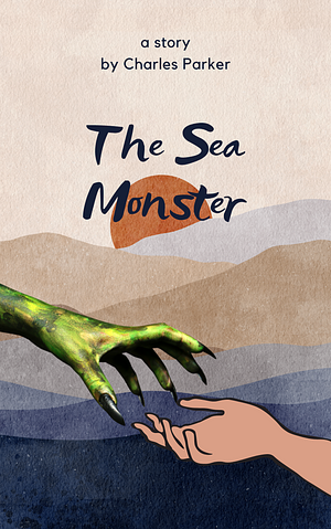 The Sea Monster by Charles Parker