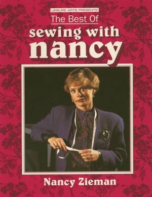 The Best of Sewing with Nancy by Nancy Zieman