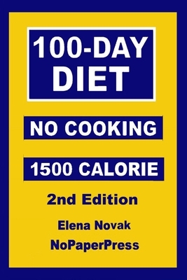 100-Day No-Cooking Diet - 1500 Calorie by Elena Novak