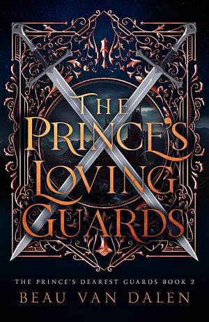 The Prince's Loving Guards by Beau Van Dalen
