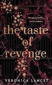 The taste of revenge  by Veronica Lancet