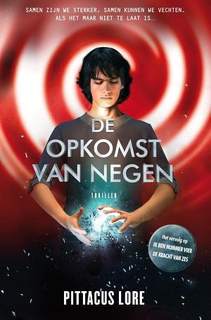 De opkomst van Negen by Pittacus Lore