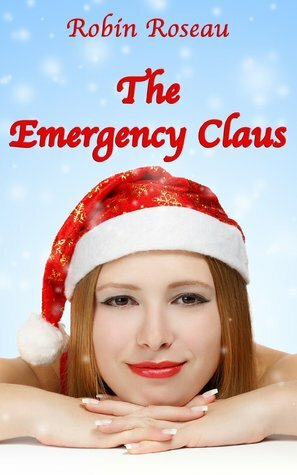 The Emergency Claus by Robin Roseau
