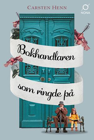 Bokhandlaren som ringde på by Carsten Henn