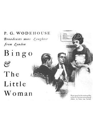 Bingo and the Little Woman by P.G. Wodehouse