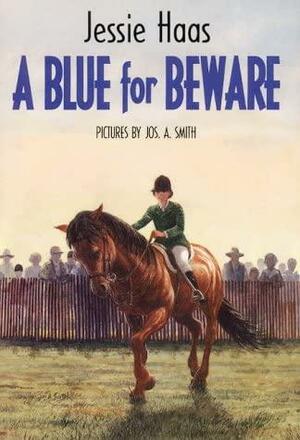 A Blue for Beware by Jessie Haas