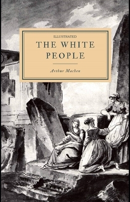 The White People Illustrated by Arthur Machen