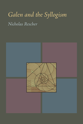 Galen and the Syllogism by Nicholas Rescher