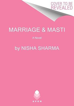 Marriage &amp; Masti by Nisha Sharma