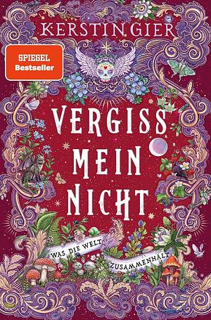 Vergissmeinnicht - Was die Welt zusammenhält by Kerstin Gier