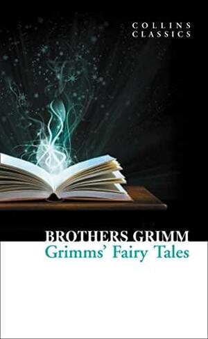 Grimms' Fairy Tales by Jacob Grimm