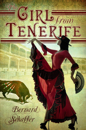 The Girl From Tenerife by Bernard Schaffer