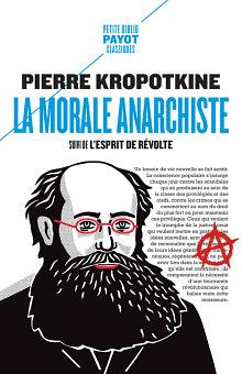 La morale anarchiste: suivi de L'esprit de révolte by Peter Kropotkin