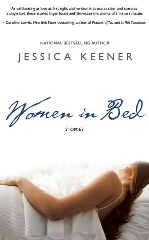 Women in Bed: Nine Stories by Jessica Keener