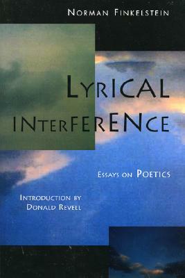 Lyrical Interference: Essays on Poetics by Norman Finkelstein