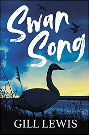 swan song by Gill Lewis