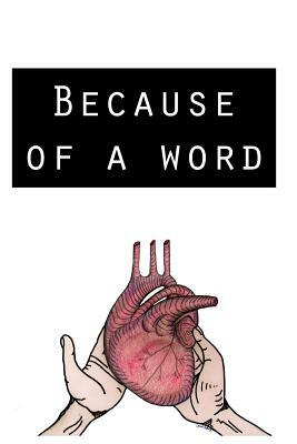 Because of a Word by Casey Bottono, Ashley Plumridge, Anna Ssez