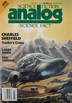 Analog Science Fiction and Fact, March 1987 by Eric Vinicoff, Bill Vaughan, Charles Sheffield, Tom Pace, Larry Niven, Rob Chilson, Daniel DeLong