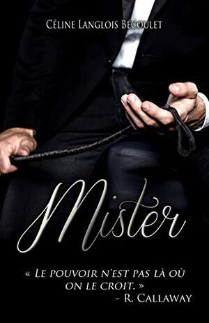 Mister by Céline Langlois Becoulet