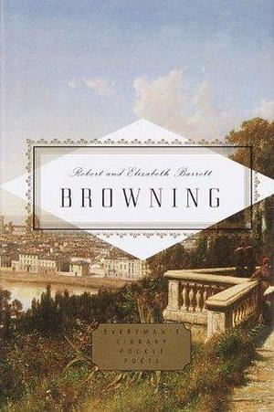 Browning: Poems: Edited by Peter Washington by Robert Browning, Robert Browning, Elizabeth Barrett Browning, Peter Washington