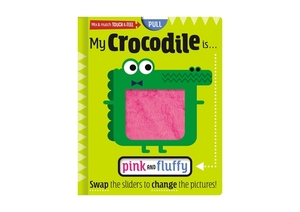 My Crocodile Is... Pink and Fluffy by Make Believe Ideas Ltd