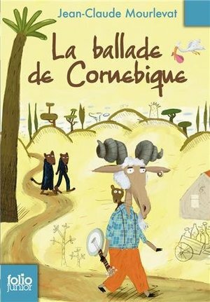 La Ballade de Cornebique by Jean-Claude Mourlevat