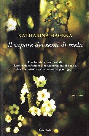 Il sapore dei semi di mela by Katharina Hagena