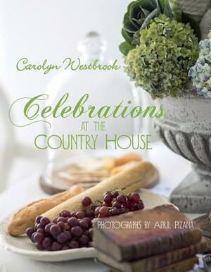 Celebrations at the Country House by Carolyn Westbrook