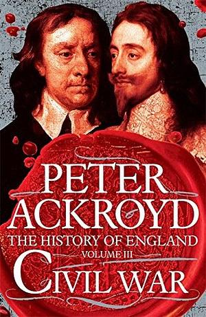 Rebellion: The History of England from James I to the Glorious Revolution by Peter Ackroyd