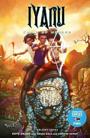 Iyanu: Child of Wonder Volume 3 by Roye Okupe