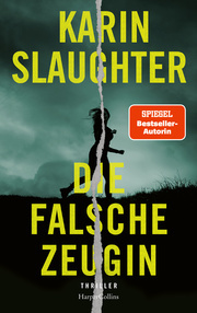 Die falsche Zeugin by Karin Slaughter