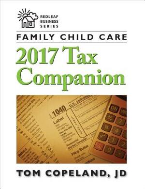 Family Child Care 2017 Tax Companion by Tom Copeland